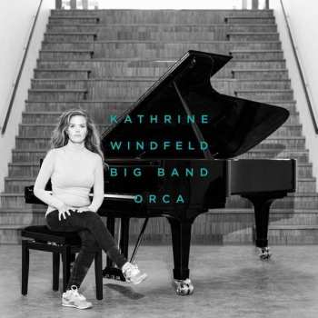 Album Kathrine Windfeld Big Band: Orca