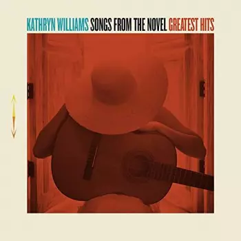 Kathryn Williams: Songs From The Novel Greatest Hits