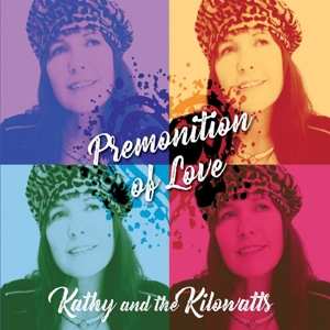 Album Kathy and The Kilowatts: Premonition Of Love