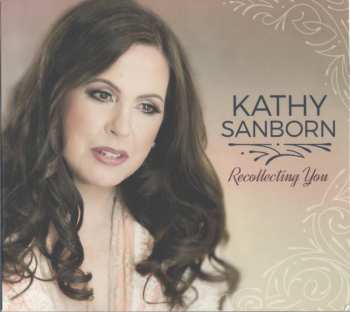 Kathy Sanborn: Recollecting You