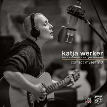 Katja Werker: Contact Myself 2.0 (Live At Stockfisch)