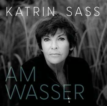 Album Katrin Sass: Am Wasser