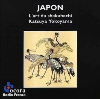 Album Katsuya Yokoyama: Japon. L'Art Du Shakuhachi