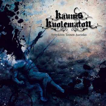 Album Kaunis Kuolematon: Syttyköön Toinen Aurinko