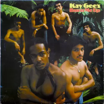 The Kay-Gees: Burn Me Up