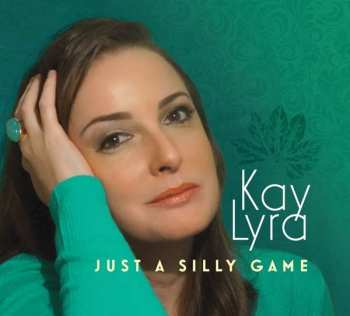 Album Kay Lyra: Just A Silly Game