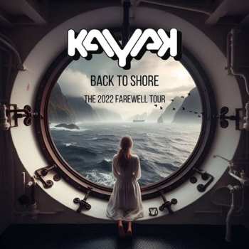 Album Kayak: Back To Shore - The 2022 Farewell Tour