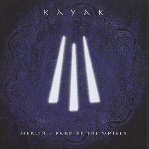 Album Kayak: Merlin - Bard Of The Unseen