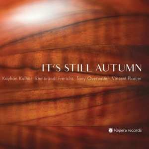 Album Kayhan Kalhor: It’s Still Autumn