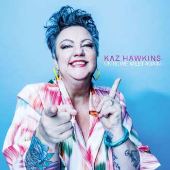 CD Kaz Hawkins: Until We Meet Again 456609