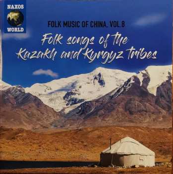 Album Kazakhs: Folk Songs Of The Kazakh And Kyrgyz Tribes