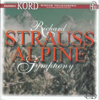 CD Kazimierz Kord: Alpine Symphony 526823