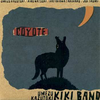 Album Kazutoki Umezu KIKI Band: Coyote
