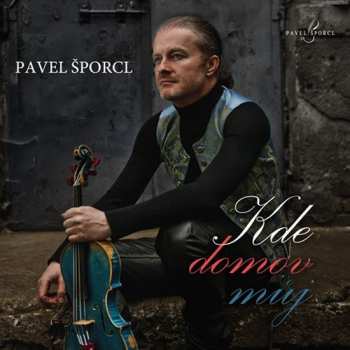 Album Pavel Šporcl: Kde domov můj - virtuózní variace pro