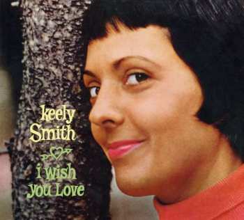Album Keely Smith: I Wish You Love + Swingin' Pretty