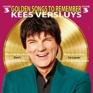 Album Kees Versluys: Golden Songs To Remember 3