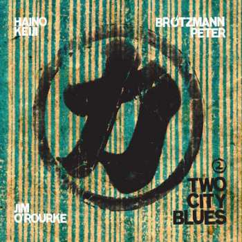 Album Keiji Haino: Two City Blues 2
