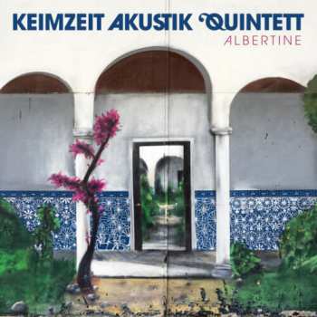 Keimzeit Akustik Quintett: Albertine