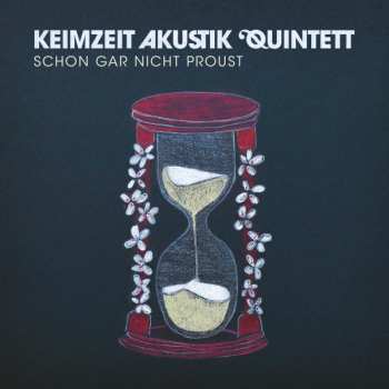 Keimzeit Akustik Quintett: Schon Gar Nicht Proust