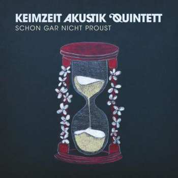 CD Keimzeit Akustik Quintett: Schon Gar Nicht Proust 402758
