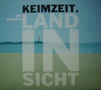 Album Keimzeit: Land In Sicht - Eine Werkschau