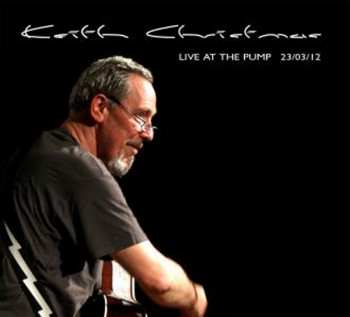 Album Keith Christmas: Live At The Pump