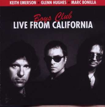 Album Keith Emerson: Boys Club - Live From California