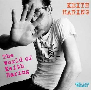 Album Keith Haring: The World Of Keith Haring (Influences + Connections)