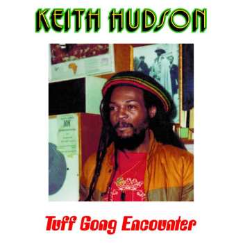 CD Keith Hudson: Tuff Gong Encounter 534199