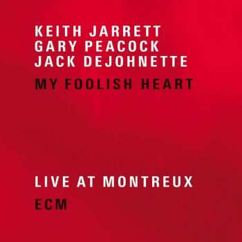 Album Keith Jarrett: My Foolish Heart (Live At Montreux)
