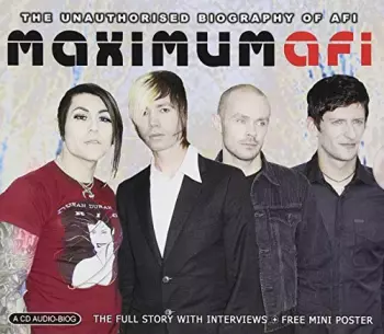 Maximum AFI: The Unauthorised Biography of AFI)