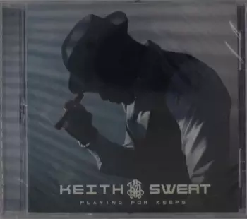 Keith Sweat: Playing For Keeps