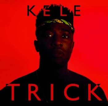 Album Kele Okereke: Trick