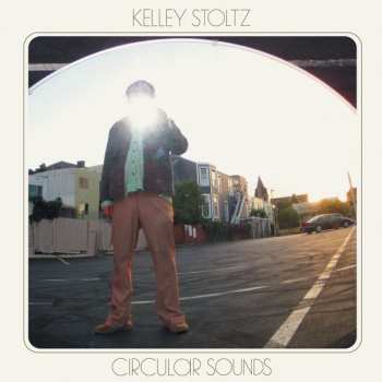 Album Kelley Stoltz: Circular Sounds