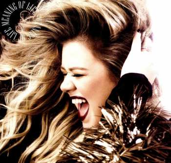 LP Kelly Clarkson: Meaning Of Life LTD | CLR 441538