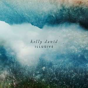 Album Kelly David: Illusive