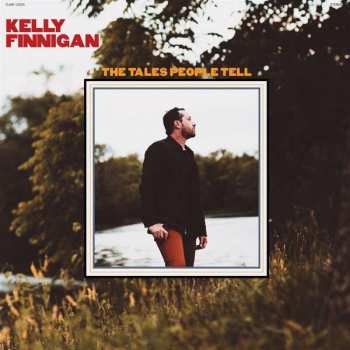 Album Kelly Finnigan: The Tales People Tell