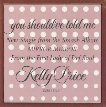 Kelly Price: You Should've Told Me / Like You Do