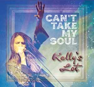 Album Kelly's Lot: Can't Take My Soul