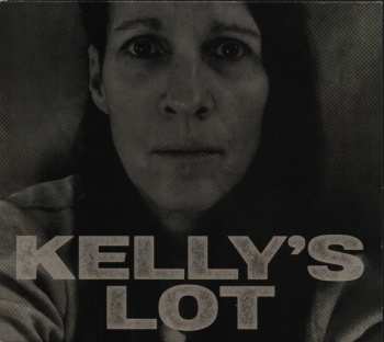 Album Kelly's Lot: Where And When