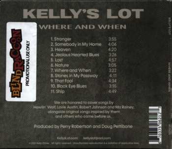 CD Kelly's Lot: Where And When 535821