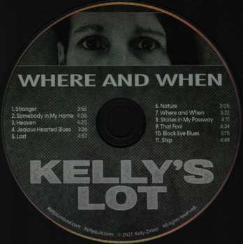 CD Kelly's Lot: Where And When 535821