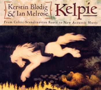 Kelpie: From Celtic-Scandinavian Roots To New Acoustic Music