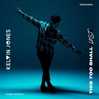 Album Kelvin Jones: This Too Shall Last