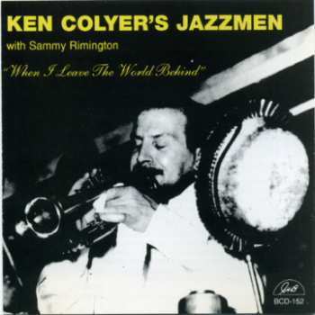 CD Ken Colyer's Jazzmen: When I Leave The World Behind 324655