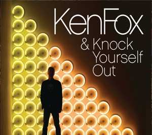 Album Ken Fox: Ken Fox & Knock Yourself Out