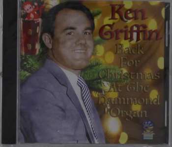 Ken Griffin: Back For Christmas At The Hammond Organ
