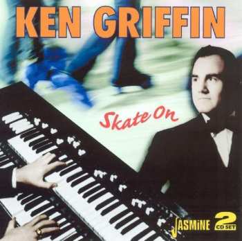 2CD Ken Griffin: Skate On 401509
