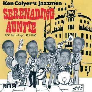 Album Ken -jazzmen- Colyer: Serenading Auntie: Bbc Recordings 1955 - 1960