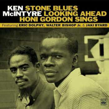 2CD Ken McIntyre: Stone Blues / Looking Ahead / Honi Gordon Sings 491723
